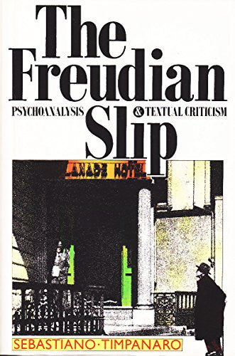 Freudian Slip: Psychoanalysis and Textual Criticism