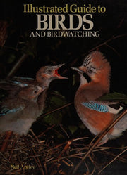 ILLUSTRATED GUIDE TO BIRDS AND BIRDWATCHING.