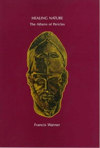 Healing Nature: The Athens of Pericles: 9 (Oxford theatre texts)
