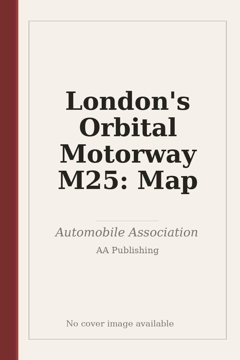 London's Orbital Motorway M25: Map - no cover image available