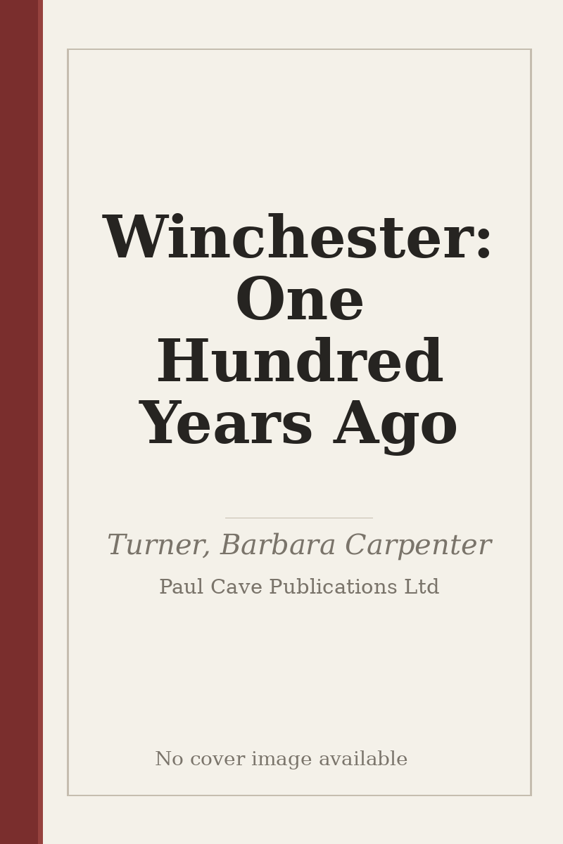 Winchester: One Hundred Years Ago - no cover image available