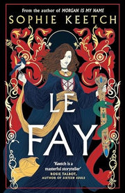 Le Fay (The Morgan Trilogy)