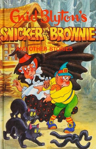 Snicker the Brownie (Enid Blyton's Popular Rewards Series 1)