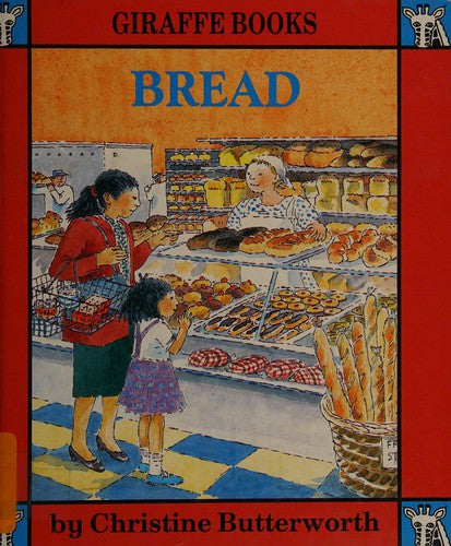 Bread (Giraffe Series II: Food)