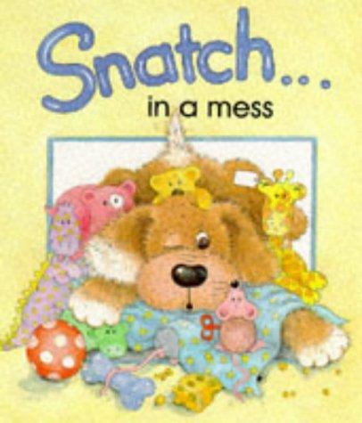 Snatch in a Mess