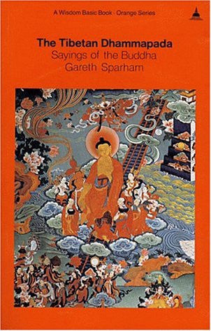 Tibetan Dhammapada: Sayings of the Buddha