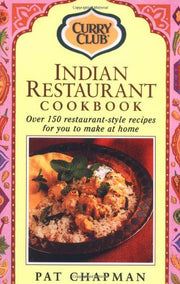 Indian Restaurant Cook Book: Over 150 Restaurant-style Recipes