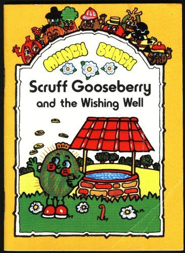 Munch Bunch Story Books: Scruff Gooseberry and the Wishing Well