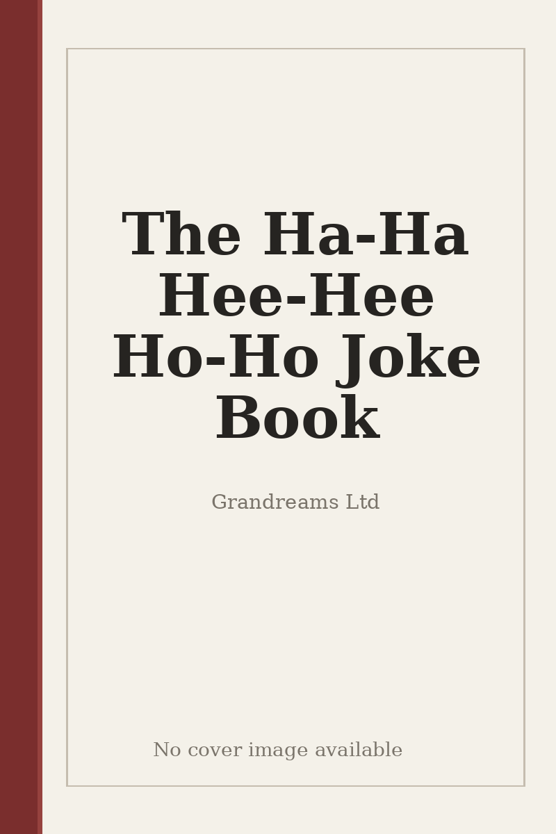 The Ha-Ha Hee-Hee Ho-Ho Joke Book - no cover image available