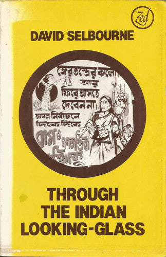 Through the Indian Looking-Glass: Selected Articles on India, 1976-80