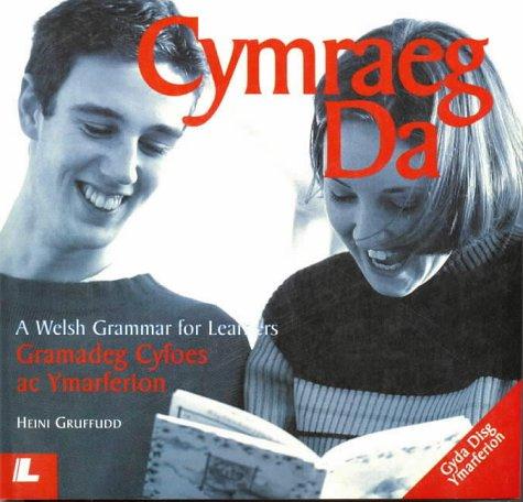 Cymraeg Da: Gramadeg Cyfoes ac Ymarferion (A Welsh Grammar for Learners)