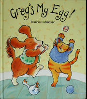 Greg's My Egg