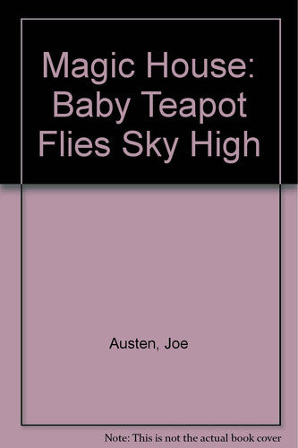 Magic House: Baby Teapot Flies Sky High