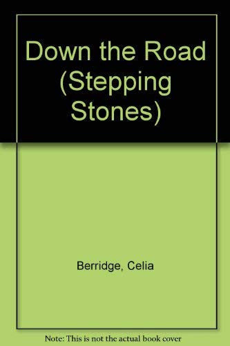 Down the Road (Stepping Stones S.)