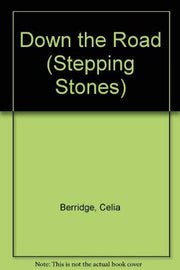 Down the Road (Stepping Stones S.)