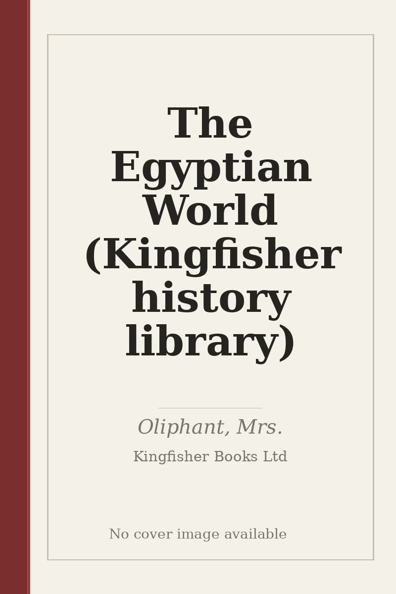 The Egyptian World (Kingfisher history library) - no cover image available