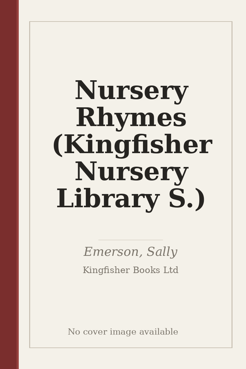 Nursery Rhymes (Kingfisher Nursery Library S.) - no cover image available