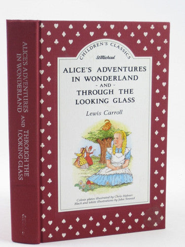 Alice's Adventures in Wonderland and Through the Looking Glass, [Children's Classics]