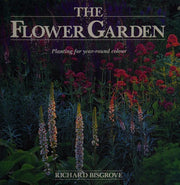 The Flower Garden: Planting for Year-Round Colour