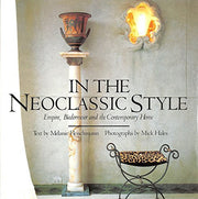 In the Neoclassic Style: Empire, Biedermeier and the Contemporary Home