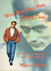 Wish You Were Here, Jimmy Dean: James Dean Recalled in Words and Pictures