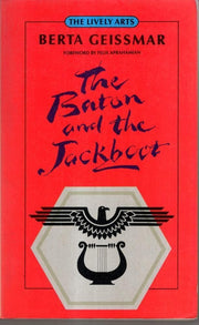 The Baton and the Jackboot: Recollections of a Musical Life