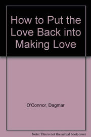 How to Put the Love Back into Making Love
