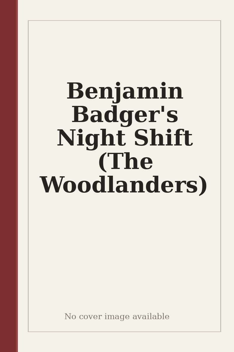 Benjamin Badger's Night Shift (The Woodlanders) - no cover image available