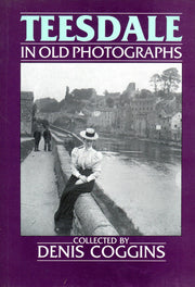 Teesdale in Old Photographs