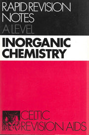 Inorganic Chemistry: Advanced Level (Rapid Revision Notes)