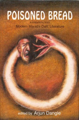 Poisoned Bread: Translations from Modern Marathi Dalit Literature