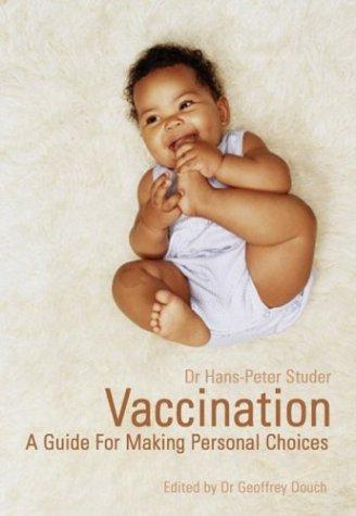 Vaccination: A Guide For Making Personal Choices