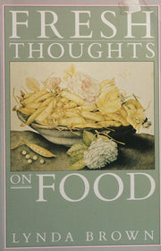 Fresh Thoughts On Food