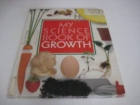 My Science Book of Growth: 6 (My Science Book S.)