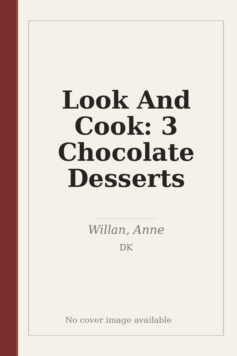 Look And Cook: 3 Chocolate Desserts - no cover image available