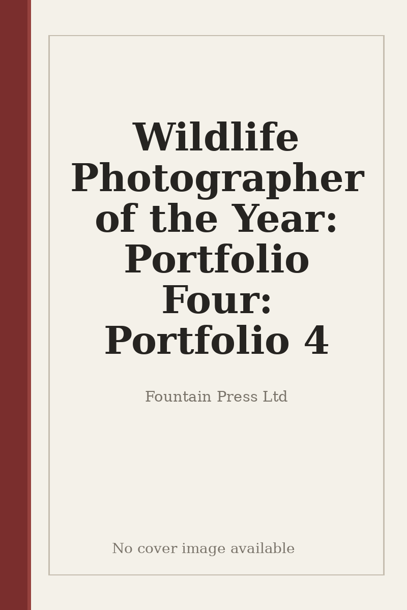 Wildlife Photographer of the Year: Portfolio Four: Portfolio 4 - no cover image available