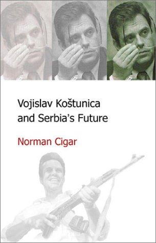 Vojislav Kostunica and Serbia's Future