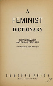 Feminist Dictionary, A