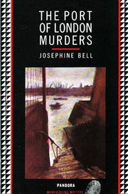The Port of London Murders (Pandora women crime writers)