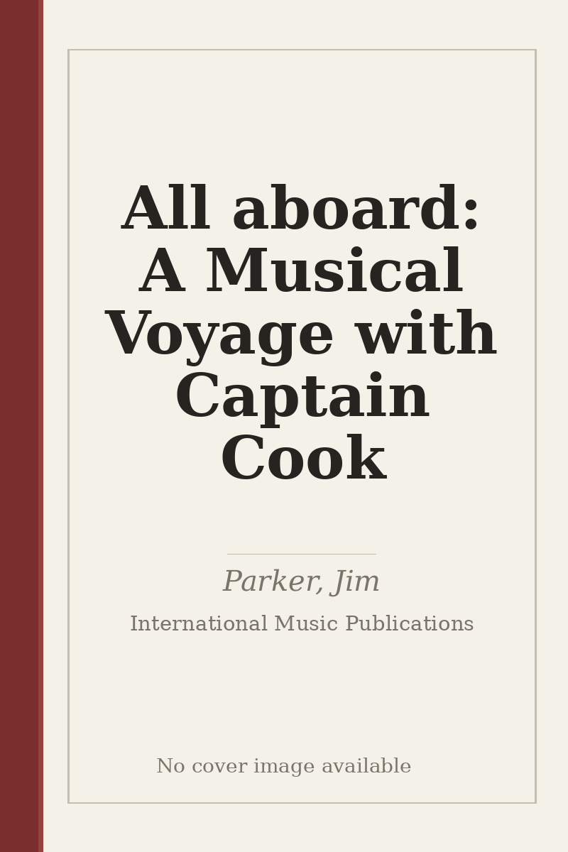 All aboard: A Musical Voyage with Captain Cook - no cover image available