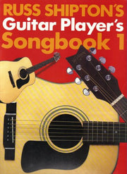 Russ Shipton's Guitar Player's Songbook 1