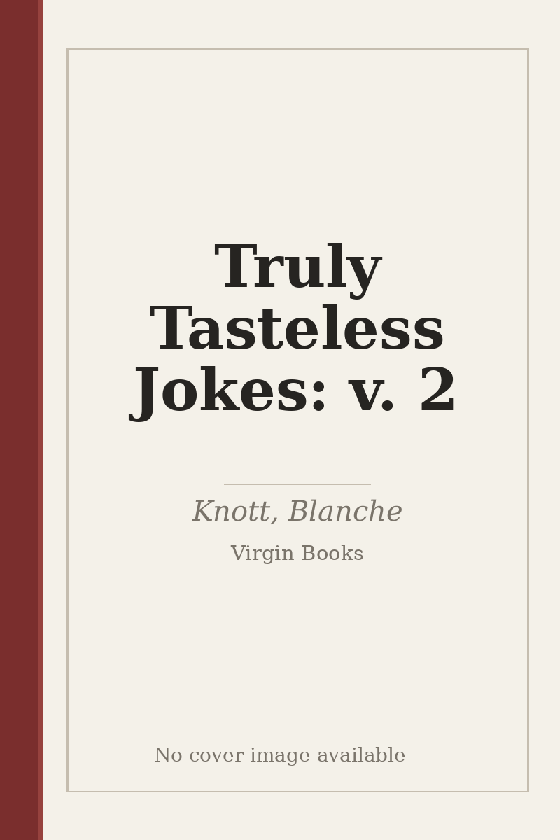 Truly Tasteless Jokes: v. 2 - no cover image available