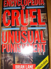 The Encyclopedia of Cruel and Unusual Punishment