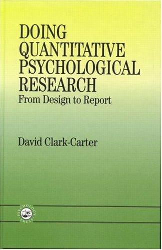 Doing Quantitative Psychological Research: From Design To Report
