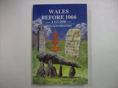 Wales Before 1066: A Guide (Donald Gregory's series)