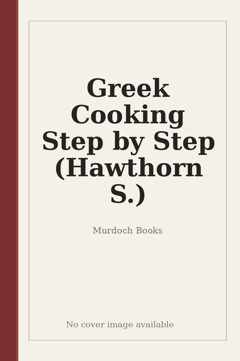 Greek Cooking Step by Step (Hawthorn S.) - no cover image available