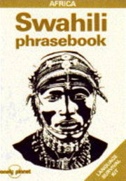 Swahili Phrasebook (Lonely Planet Language Survival Kits)