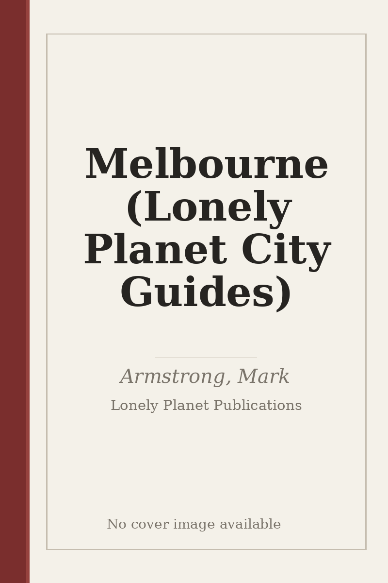 Melbourne (Lonely Planet City Guides) - no cover image available