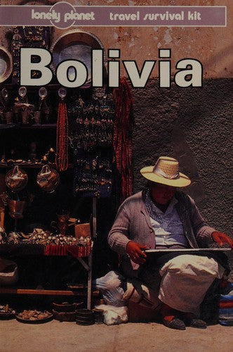 Bolivia: A Travel Survival Kit (Lonely Planet Travel Survival Kit)