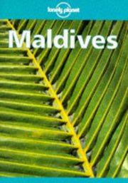 Maldives and Islands of the East Indian Ocean (Lonely Planet Travel Guides)